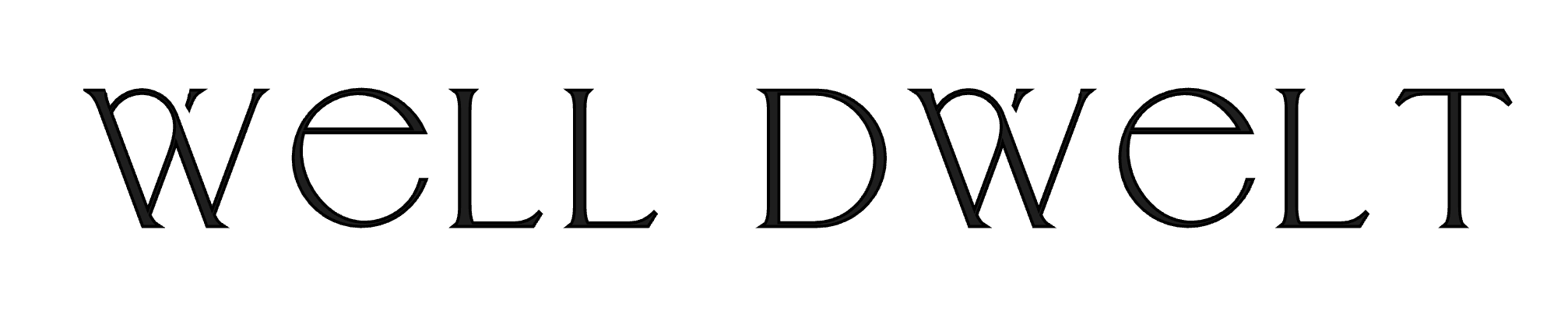 Well Dwelt Home